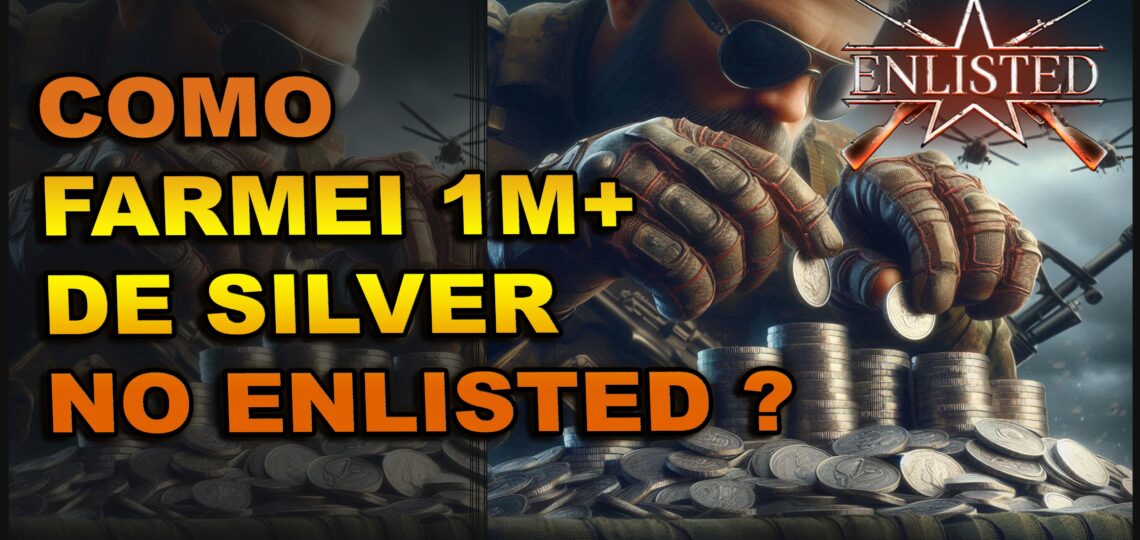 Dicas para Ganhar Silver no Enlisted